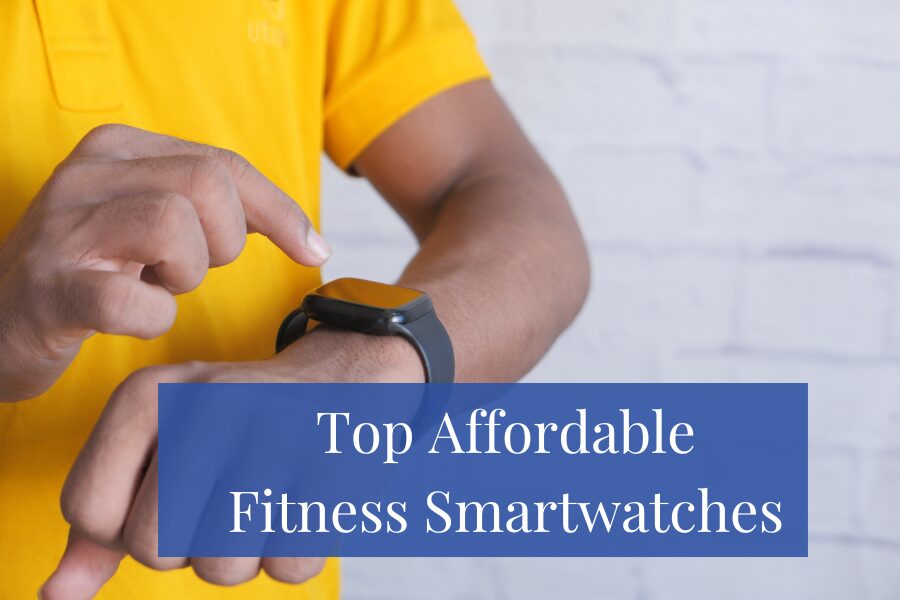You are currently viewing Get Fit Without Breaking the Bank: Affordable Fitness Smartwatches