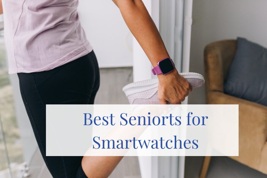 Smartwatches for Seniors